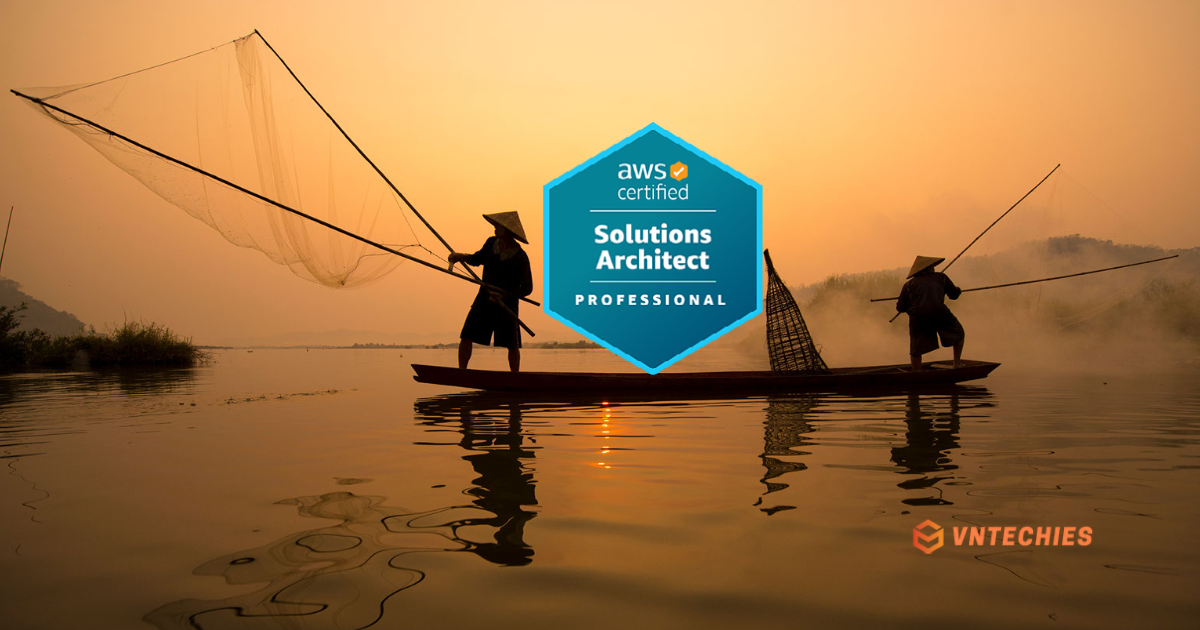 Kinh nghiệm thi chứng chỉ AWS Certified Solutions Architect - Professional SAP-C01 (2022)